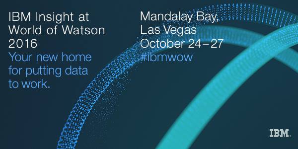 IBM Insight at World of Watson 2016