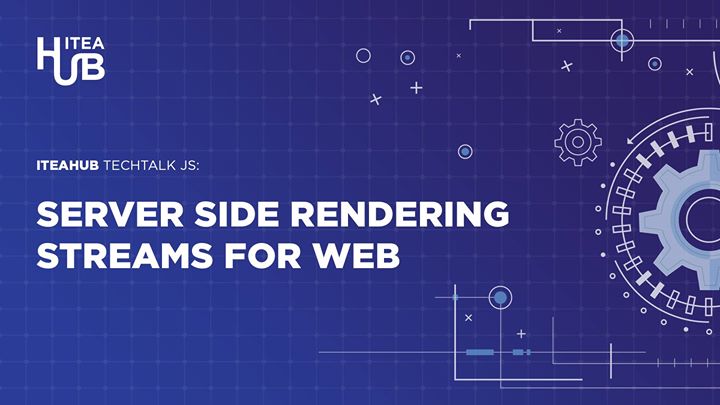 JS. Server Side Rendering для якісної розробки. Streams for Web