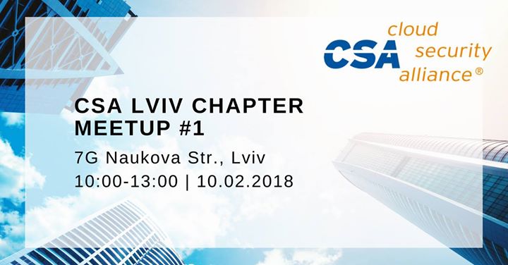Cloud Security Alliance, Lviv Chapter Meetup #1