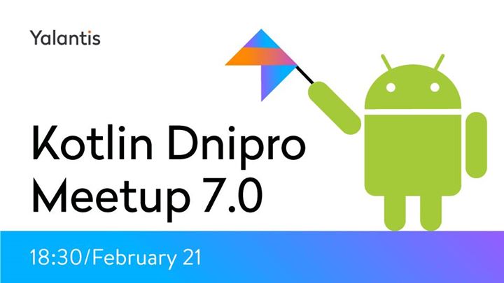 Dnipro Kotlin Meetup 7