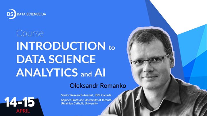 Introduction to Data Science, Analytics & AI, Олександр Романко