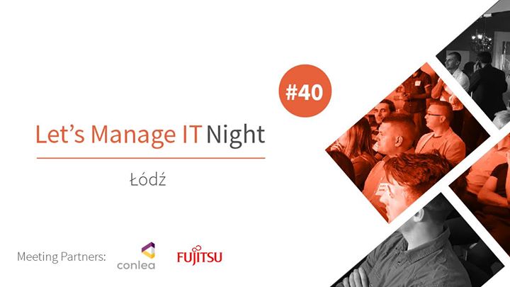Let's Manage IT Night #40 Łódź