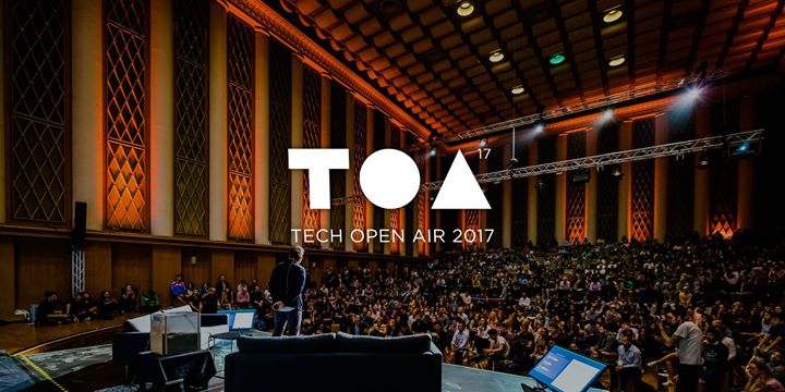 Tech Open Air 2017