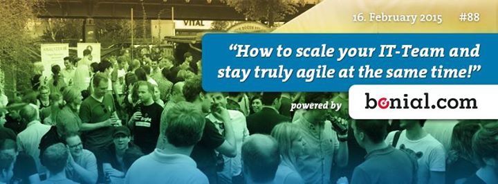 Webmontag Berlin #88 “How to scale your IT-Team and stay truly agile at the same time!” powered by Bonial